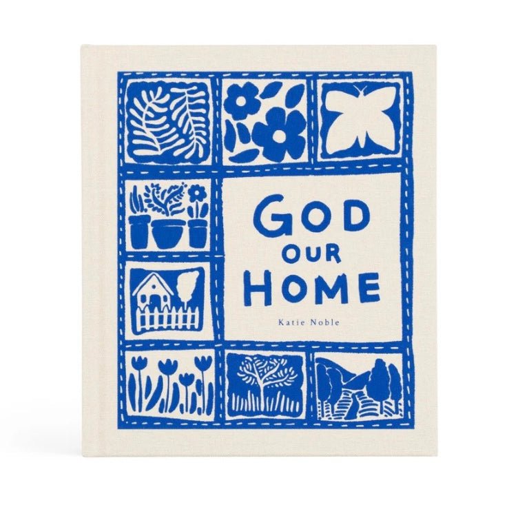 God Our Home By Katie Noble - 260 Broadway Boutique