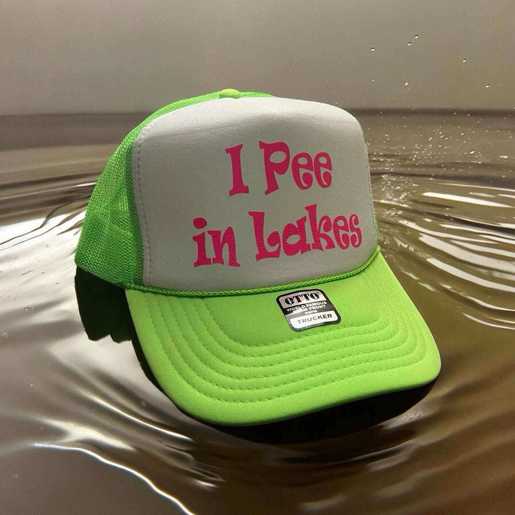 I Pee In Lakes Trucker Hat - 260 Broadway Boutique