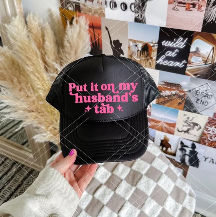 Put It On My Husbands Tab Trucker - 260 Broadway Boutique