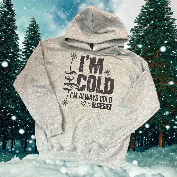 Yes, I’m Cold Hoodie - 260 Broadway Boutique